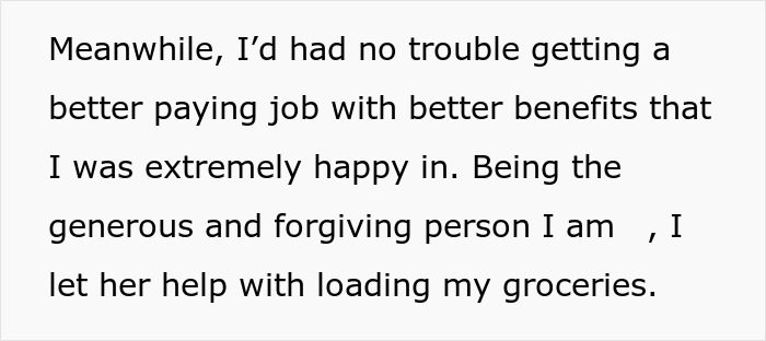Text explaining a cashier's new better paying job and her generous interaction with the former manager. Text explaining a cashier's new better paying job and her generous interaction with the former manager.