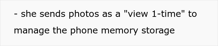 Wife's secret conversations: Screenshot showing text about her sending photos as view 1-time to manage phone storage. Wife's secret conversations: Screenshot showing text about her sending photos as view 1-time to manage phone storage.