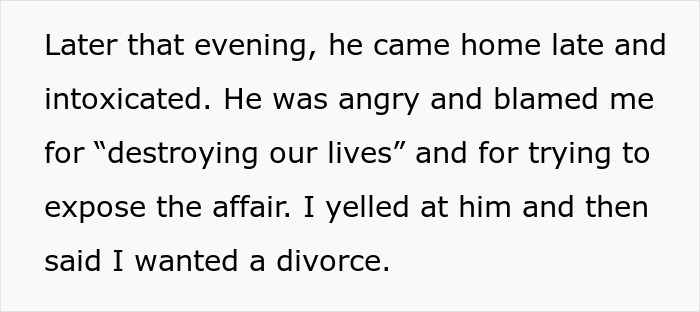 Husband blames wife for destroying lives after miscommunication and an affair revealed. Wife wants a divorce.