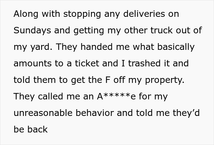 Text describing a homeowner's defiance against neighbors regarding deliveries and trucks, free of HOA rules Text describing a homeowner's defiance against neighbors regarding deliveries and trucks, free of HOA rules