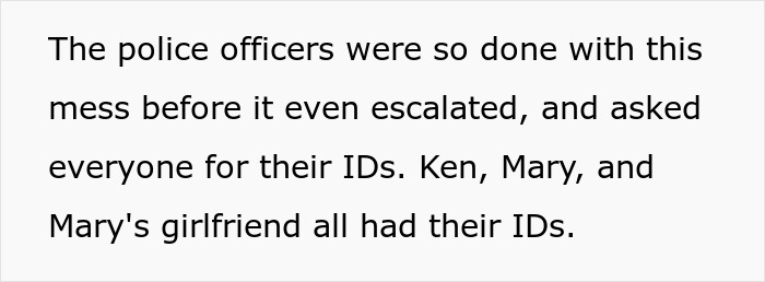 Text about police officers ending a dispute about fertility and taunting, requesting IDs from a woman and her half-sis.