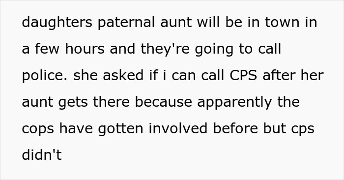 Text mentions calling police and CPS for a friend's daughter who is suffering, due to her daughter's situation. Text mentions calling police and CPS for a friend's daughter who is suffering, due to her daughter's situation.