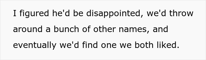 A woman hoped her husband would be disappointed about not naming their daughter after his friend and agree on another name. A woman hoped her husband would be disappointed about not naming their daughter after his friend and agree on another name.