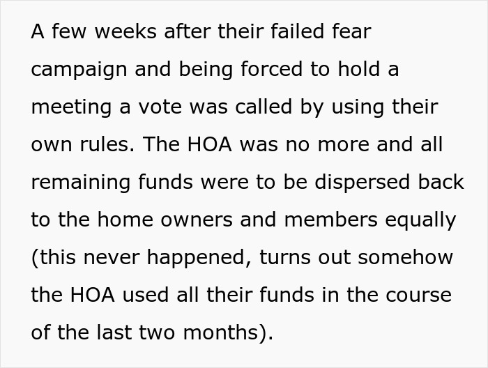 Text detailing how homeowners voted to dissolve the HOA after a failed fear campaign. Text detailing how homeowners voted to dissolve the HOA after a failed fear campaign.