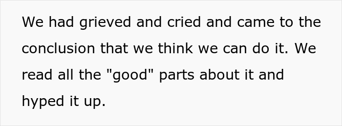 Screenshot of text: We had grieved and cried and came to the conclusion that we think we can do it. We read all the good parts about it and hyped it up.