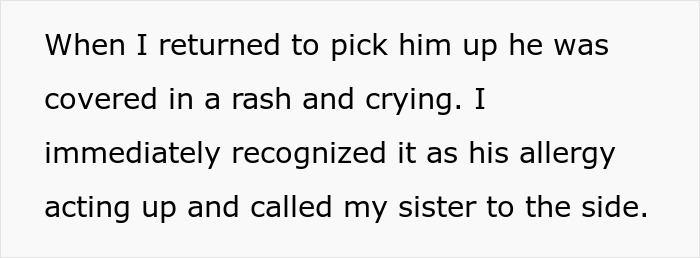 Screenshot of text: When I returned to pick him up he was covered in a rash and crying. I immediately recognized it as his allergy acting up. Screenshot of text: When I returned to pick him up he was covered in a rash and crying. I immediately recognized it as his allergy acting up.