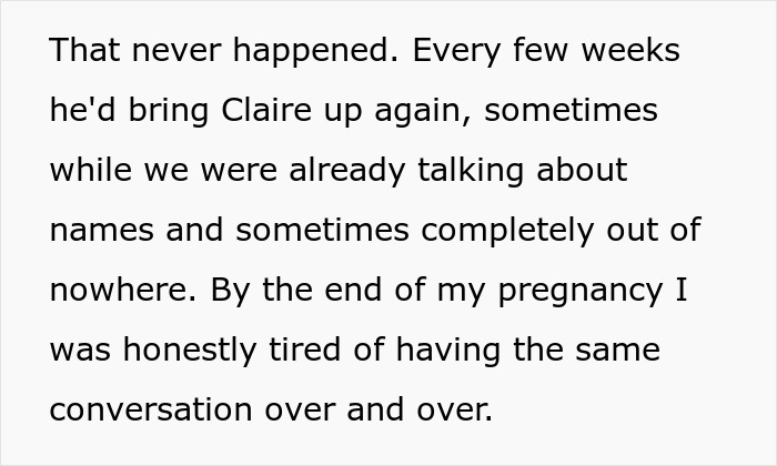 The husband persisted with the name Claire for their daughter, causing the wife to be tired of the conversation. The husband persisted with the name Claire for their daughter, causing the wife to be tired of the conversation.