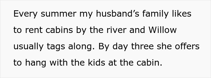 Screenshot of text about the best friend joining a family vacation at river cabins and offering to watch children. Screenshot of text about the best friend joining a family vacation at river cabins and offering to watch children.
