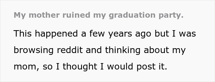 Screenshot of text: My mother ruined my graduation party, detailing events related to the graduation BBQ. Screenshot of text: My mother ruined my graduation party, detailing events related to the graduation BBQ.