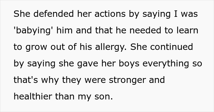 Text explaining a sister's defense for triggering a son's allergy, claiming it would make him stronger. Text explaining a sister's defense for triggering a son's allergy, claiming it would make him stronger.