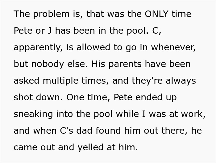 A screenshot of text describing parents denying pool access to a brother and his friends despite him paying for it. A screenshot of text describing parents denying pool access to a brother and his friends despite him paying for it.