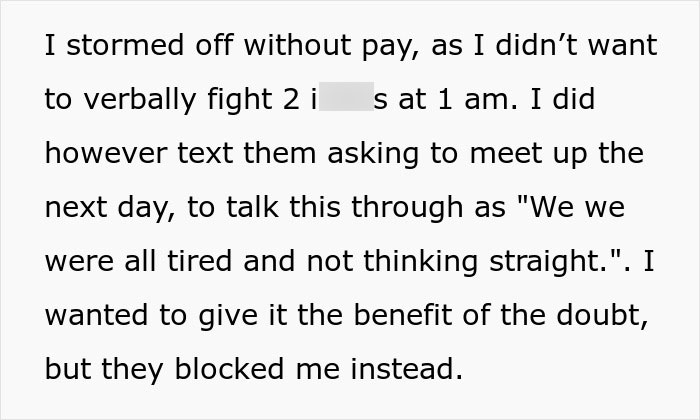 The babysitter storms off without pay after arguing with the gaslighting parents, who then block her. The babysitter storms off without pay after arguing with the gaslighting parents, who then block her.