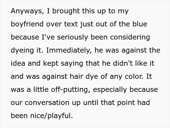 A screenshot of text on a screen. The main character explains her boyfriend's reaction: 'he was against the idea and kept saying that he didn't like it and was against hair dye of any color.'