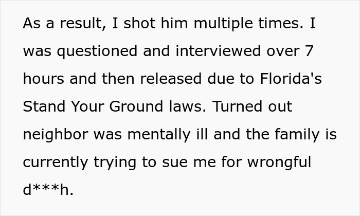 Text detailing the consequences of an eerie neighbor's behavior, where the guy shot the neighbor and faced legal issues.