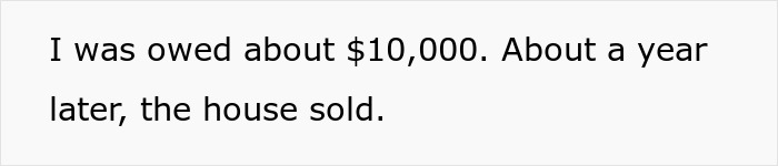 Woman was owed $10,000 from the house sale, according to a divorce agreement. Woman was owed $10,000 from the house sale, according to a divorce agreement.