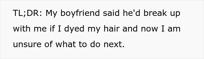 A girl seeks advice after her boyfriend bans her from changing her hair color, threatening to break up with her.