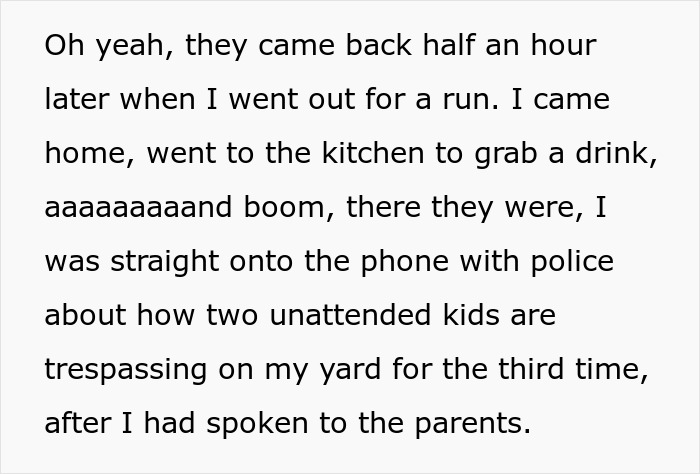 Screenshot describing kids trespassing again after a warning, leading to a police call. Screenshot describing kids trespassing again after a warning, leading to a police call.
