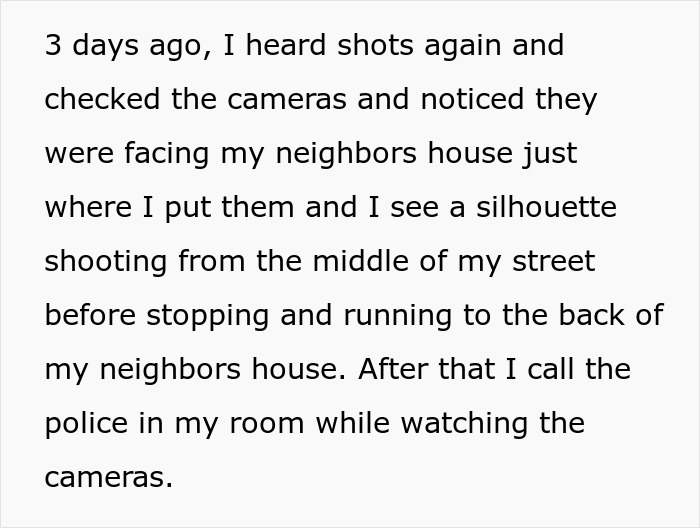 A person watching security cameras after hearing shots, fearing for their life due to a neighbor's eerie behavior.