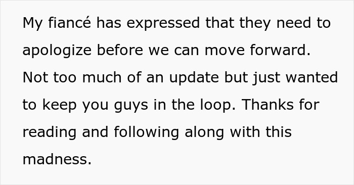An update about the wedding dispute, noting the fiance expects an apology before moving forward. An update about the wedding dispute, noting the fiance expects an apology before moving forward.