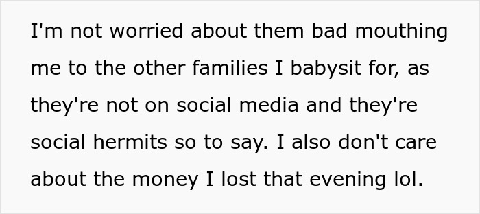The babysitter is unworried about the gaslighting parents bad-mouthing her to other families. The babysitter is unworried about the gaslighting parents bad-mouthing her to other families.