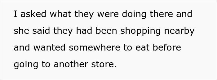Text snippet: sister explains she and friend were shopping and wanted to eat at brother's home, treating it as personal lounge. Text snippet: sister explains she and friend were shopping and wanted to eat at brother's home, treating it as personal lounge.