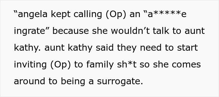 Screenshot of text where Angela calls OP an ungrateful person and suggests using her as a surrogate for toxic sis infertility. Screenshot of text where Angela calls OP an ungrateful person and suggests using her as a surrogate for toxic sis infertility.
