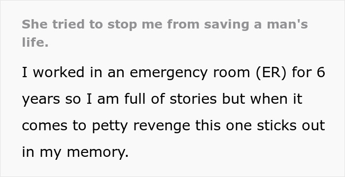 Screenshot of text detailing an ER nurse's experience saving a patient from a Karen and the story of petty revenge. Screenshot of text detailing an ER nurse's experience saving a patient from a Karen and the story of petty revenge.