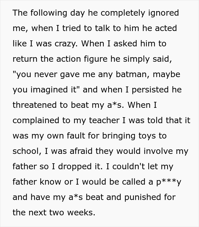Text explaining how a bully gaslights a kid, denying ever receiving the Batman toy. Text explaining how a bully gaslights a kid, denying ever receiving the Batman toy.