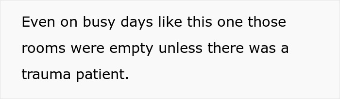Text describing empty rooms unless there was a trauma patient, relating to the ER nurse's work. Text describing empty rooms unless there was a trauma patient, relating to the ER nurse's work.