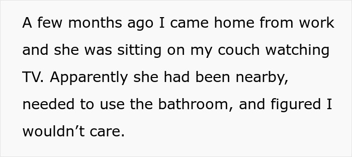 Screenshot of text about the sister making herself at home, using his home as a personal lounge. Screenshot of text about the sister making herself at home, using his home as a personal lounge.