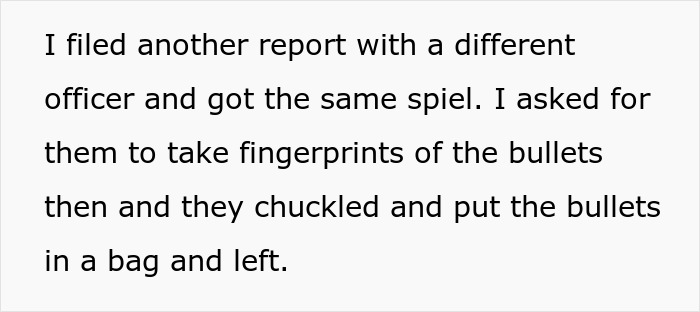 A person recounts filing a report about their neighbor's eerie behavior and fearing for their life to the cops.