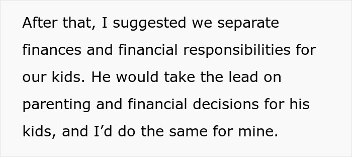 Text discussing separating finances and parental responsibilities for kids, with mom refusing to fund her husband's children. Text discussing separating finances and parental responsibilities for kids, with mom refusing to fund her husband's children.