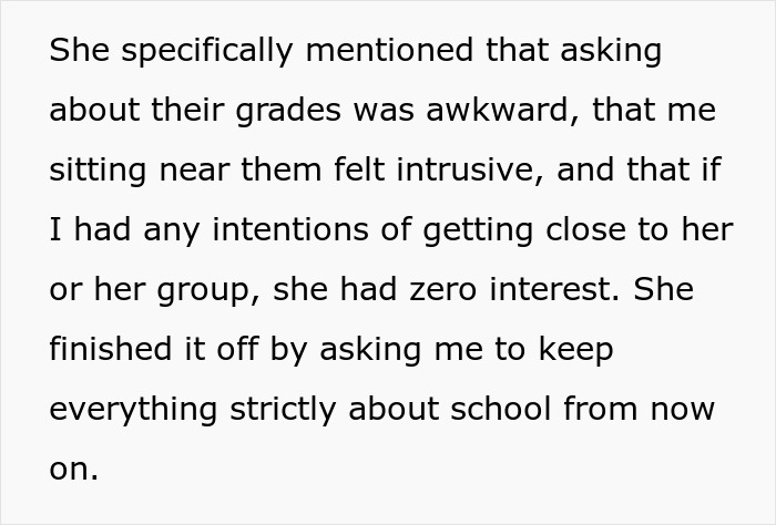 Text reads: my sitting near them felt intrusive, zero interest in getting close, keep things strictly about school. Text reads: my sitting near them felt intrusive, zero interest in getting close, keep things strictly about school.