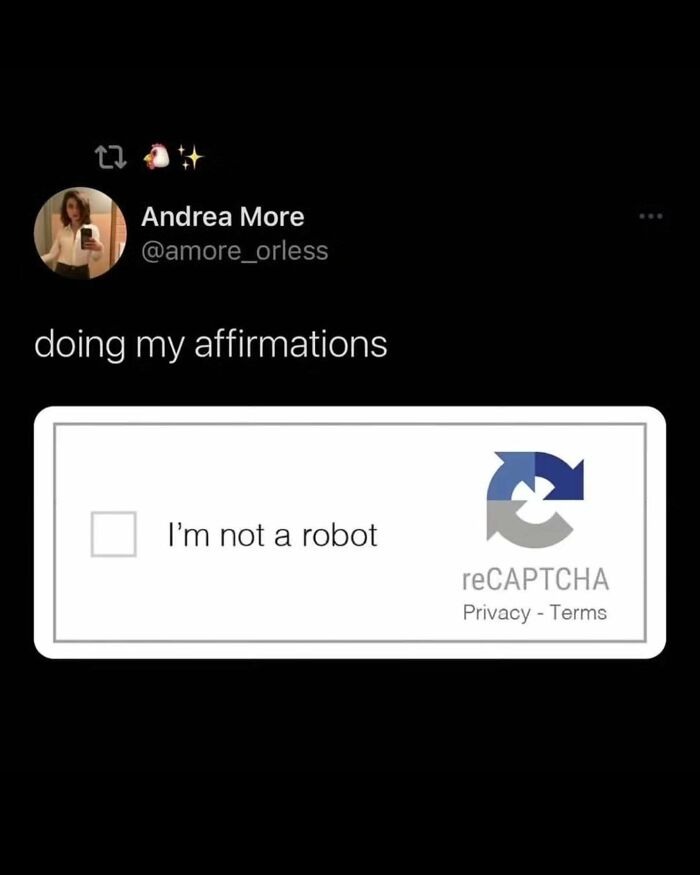A funny meme showing someone doing affirmations by checking the I'm not a robot captcha box.