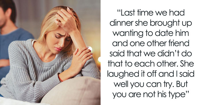 Best Friend Sets Her Sights On Woman’s Freshly Single Ex, Gets A Brutal Reality Check Instead