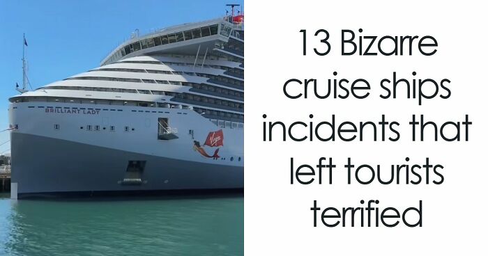 13 Bizarre Cruise Ships Incidents That Left Tourists Terrified, Featuring “Foot Fungus Lady”