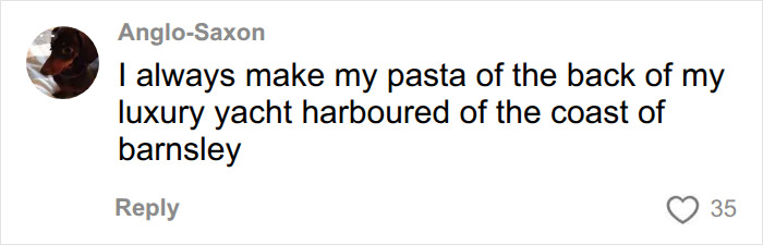 A humorous comment on Brooklyn Beckham's cooking video about making pasta on a luxury yacht, roasting his video.