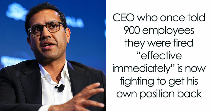 CEO Who Fired 900 Workers “Effective Immediately” Now Claims He Was Tricked Into Losing His Own Job