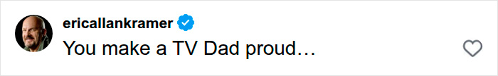 Screenshot of a comment from Eric Allan Kramer: You make a TV Dad proud... regarding the child star from Disney's Good Luck Charlie. Screenshot of a comment from Eric Allan Kramer: You make a TV Dad proud... regarding the child star from Disney's Good Luck Charlie.