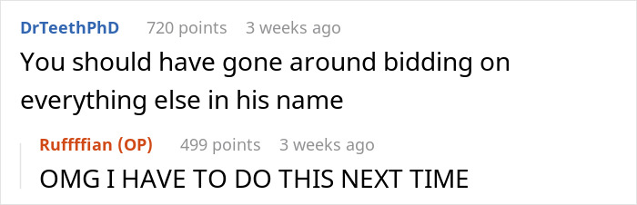 A screenshot of a Reddit comment suggesting to bid on items in a man's name at a charity auction. A screenshot of a Reddit comment suggesting to bid on items in a man's name at a charity auction.