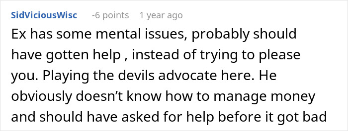 A comment discussing the ex-husband's mental issues and financial mismanagement in the revenge story. A comment discussing the ex-husband's mental issues and financial mismanagement in the revenge story.