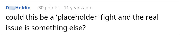 An awkward comment questioning if an argument is a placeholder fight from people who shared too much. An awkward comment questioning if an argument is a placeholder fight from people who shared too much.