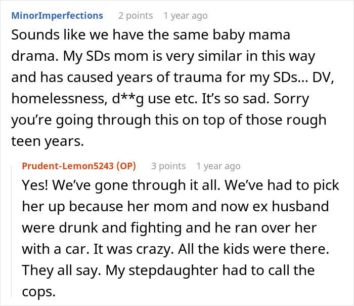 A woman shares the severe drama and trauma surrounding her husband's kid and her stepdaughter's mother. A woman shares the severe drama and trauma surrounding her husband's kid and her stepdaughter's mother.