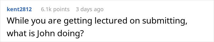 Screenshot of a comment asking, 'While you are getting lectured on submitting, what is John doing?' about marriage advice. Screenshot of a comment asking, 'While you are getting lectured on submitting, what is John doing?' about marriage advice.