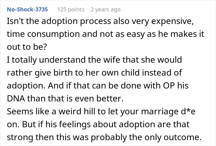 A comment on the expenses of adoption and a wife's preference in a marriage regarding conceiving a child.