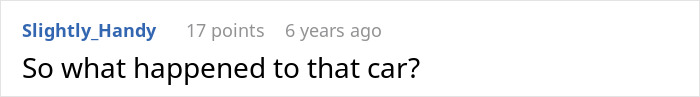 A Reddit comment asking about a car, related to the story of a guy in debt after his cheater wife. A Reddit comment asking about a car, related to the story of a guy in debt after his cheater wife.