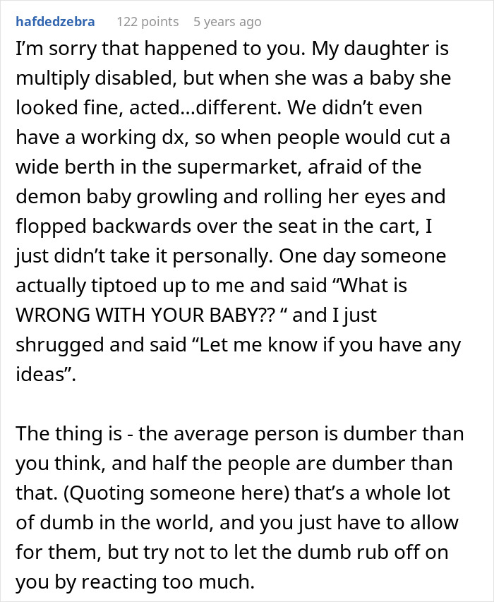 A screenshot of a Reddit comment describing a child's disability and public reactions, emphasizing how dumb people can be. A screenshot of a Reddit comment describing a child's disability and public reactions, emphasizing how dumb people can be.