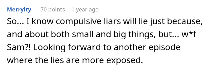 A Reddit comment discussing compulsive liars and friends playing against each other, awaiting more receipts. A Reddit comment discussing compulsive liars and friends playing against each other, awaiting more receipts.