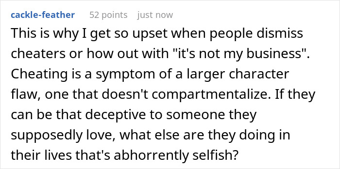 A comment expressing frustration about dismissing cheaters, stating that cheating is a symptom of a larger character flaw. A comment expressing frustration about dismissing cheaters, stating that cheating is a symptom of a larger character flaw.