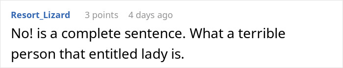 A comment stating No! is a complete sentence, and criticizing the entitled woman's behavior.
